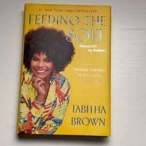 Feeding the Soul (Because It's My Business) by Tabitha Brown Hardcover Book